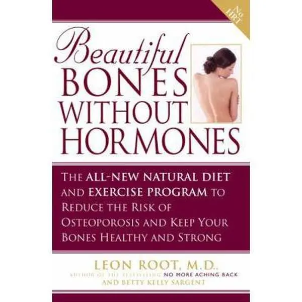 USED Book - Beautiful Bones without Hormones: The All-New Natural Diet and Exercise Program to Reduce theRisk of Osteoporosis by Leon Root (Hardcover) - english