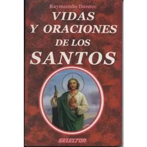 USED-Vidas y Oraciones de los Santos by Dante, Raymundo (Paperback)