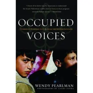 USED-Occupied Voices: Stories of Everyday Life from the Second Intifada by Pearlman, Wendy (Paperback)