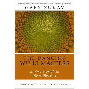 Dancing Wu Li Masters: An Overview of the New Physics by Gary Zukav [Paperback Book]