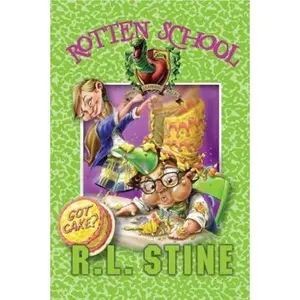 USED-Got Cake? (Rotten School, No. 13) by R. L. Stine (Hardcover)