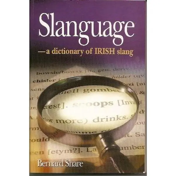 USED Book - Slanguage: A Dictionary of Slang and Colloquial English in Ireland by B Share (Paperback) - english