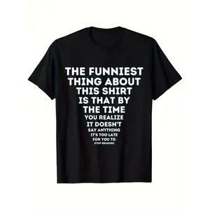 Men's Plus Size The Funniest Thing About This Shirt Isn't What It Says - Humorous Crew Neck T-Shirt with Whimsical Printed Message, Perfect for Casual Outings, Gifts for Friends and Family, Ideal for Comedy Lovers and Tee Enthusiasts