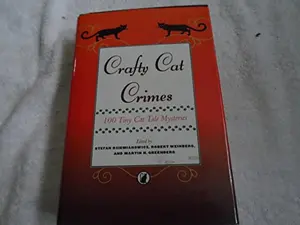 USED-Crafty Cat Crimes - 100 Tiny Cat Tale Mysteries by Dziemianowicz, Stefan, et. Al. (editors) (Hardcover)
