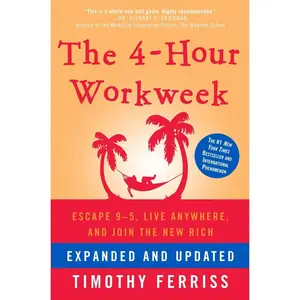 USED-The 4-Hour Workweek: Escape 9-5, Live Anywhere, and Join the New Rich by Ferriss, Timothy (Hardcover)