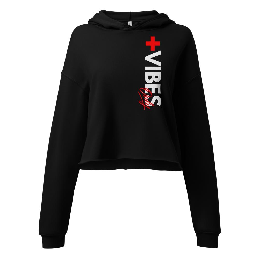 +Vibes Only Crop Hoodie | Positive Energy & Good Vibes | Women’s Lifestyle Streetwear