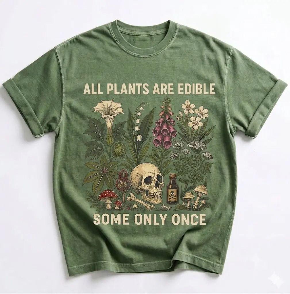 Comfort Colors All Plants Are Edible Some Only Once Dark Botanical Graphic Soft Tshirt For Garden Lovers, Funny Casual Unisex Tee, Apparel Made In The USA