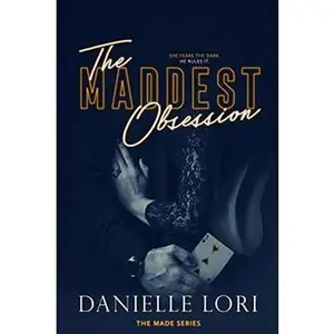 The Maddest Obsession by Danielle Lori