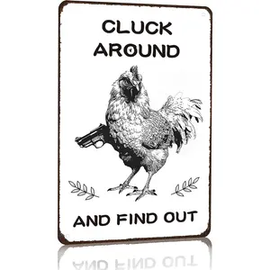 Funny Chicken Gifts Chicken Cluck Around and Find Out Tin Sign for Home Farm Chicken Coop Farmhouse Kicthen Garden Decor