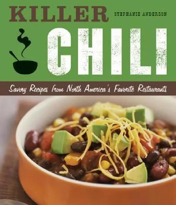 USED-Killer Chili: Savory Recipes from North AmericaÆs Favorite Chilli Restaurants by Anderson, Stephanie (Spiral-bound)