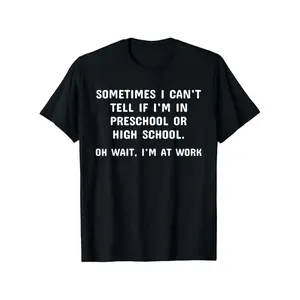 Funny Work Meme Graphic T-Shirt, Retro "Sometimes I Can't Tell If I'm In Preschool Or High School" Quote Print Oversized Crew Neck Tee, Unisex Short Sleeve Streetwear Cotton Top, Trendy Office Humor Aesthetic Shirt for Coworkers, Work From Home and Casual