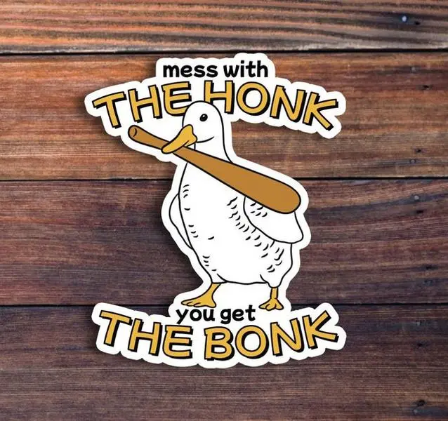 Mess With The Honk You Get The Bonk Vinyl Sticker, Funny Stickers, Laptop Sticker, Water Bottle Sticker, Car Sticker