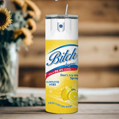 B8tch B Gone Tumbler - 99.9% Effective Hoe Eliminator, Crisp Finger Off Scent, Stainless Steel, Insulated Design, Portable Mug