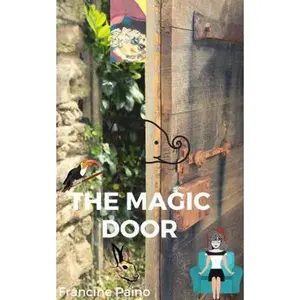USED-THE MAGIC DOOR by Francine Paino (Paperback)