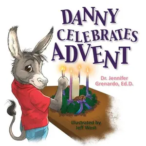 USED-Danny Celebrates Advent by Dr Jennifer Grenardo Ed D (Hardcover)