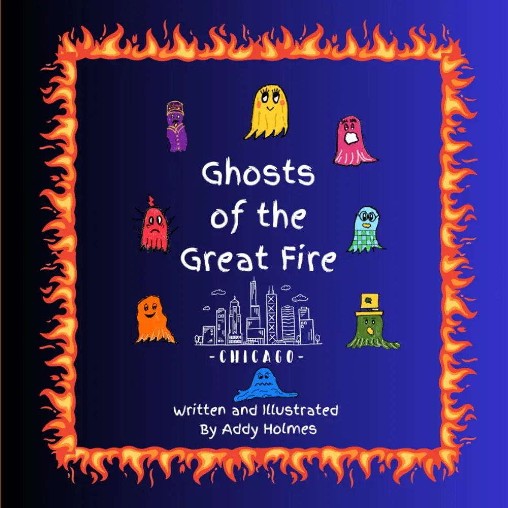 Ghosts of the Great Fire by Addy Holmes