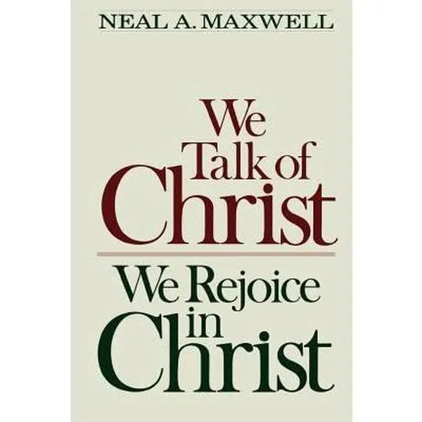 Used Hardcover Book - "We Talk of Christ, We Rejoice in Christ" by Neal A. Maxwell - English, for Bible Study, Christianity, Mormonism, Gospel, Faith