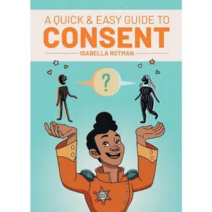A Quick & Easy Guide to Consent