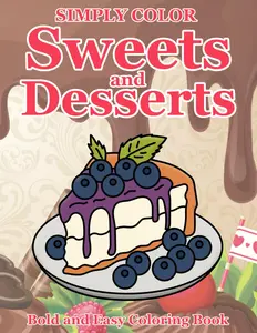 Simply Color - Sweets and Desserts: Bold and Easy Coloring Book, Paperback