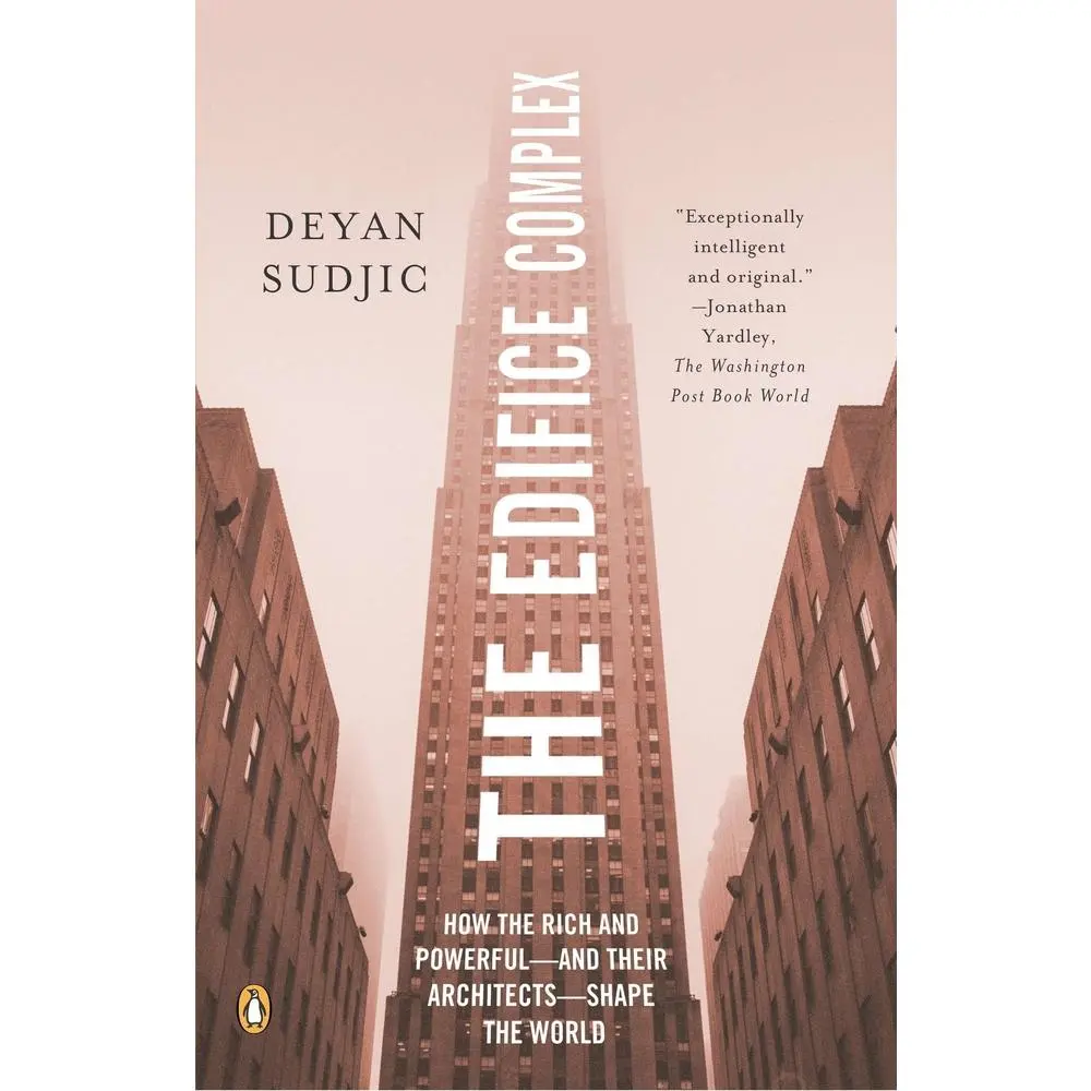 USED-The Edifice Complex: How the Rich and Powerful--and Their Architects--Shape the World by Sudjic, Deyan (Paperback)