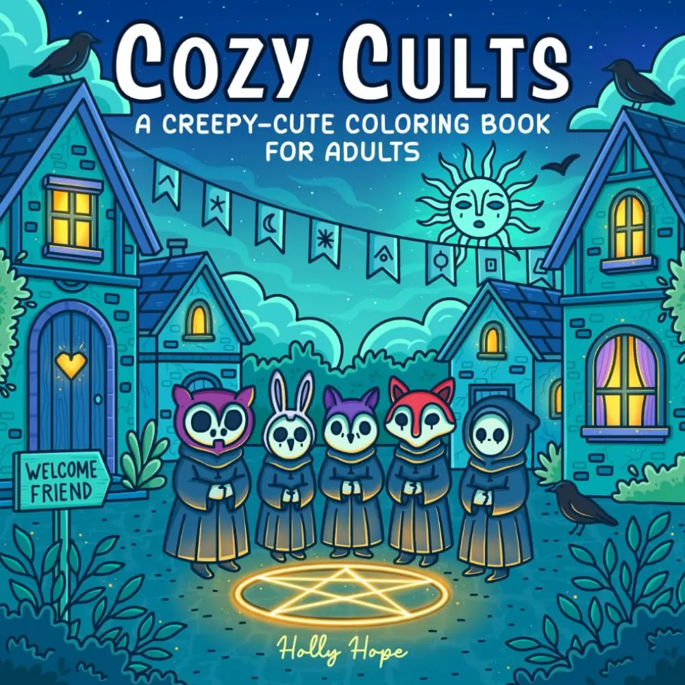 Adult Halloween Coloring Book - Creepy-Cute, Cozy Cults, Rituals & Summonings Theme, Paperback Edition Ceremonies Feeding Beasts