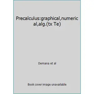 USED-Precalculus:graphical,numerical,alg.(tx Te) by Demana et al (Hardcover)