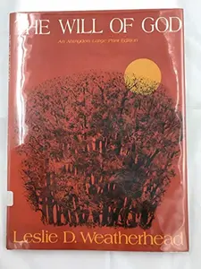 USED-The Will of God by Leslie D. Weatherhead (Hardcover)