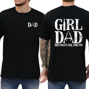 Girl Dad Her Protector Forever T-shirt, Funny Shirts, Girl Dad Era Shirt, Father's Gift, Casual Menswear