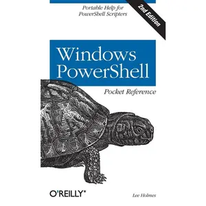 USED-Windows Powershell Pocket Reference: Portable Help for Powershell Scripters by Holmes, Lee (Paperback)
