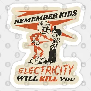 Remember Kids Electricity Will Kill You Funny Warning Vinyl Sticker Decal 52M