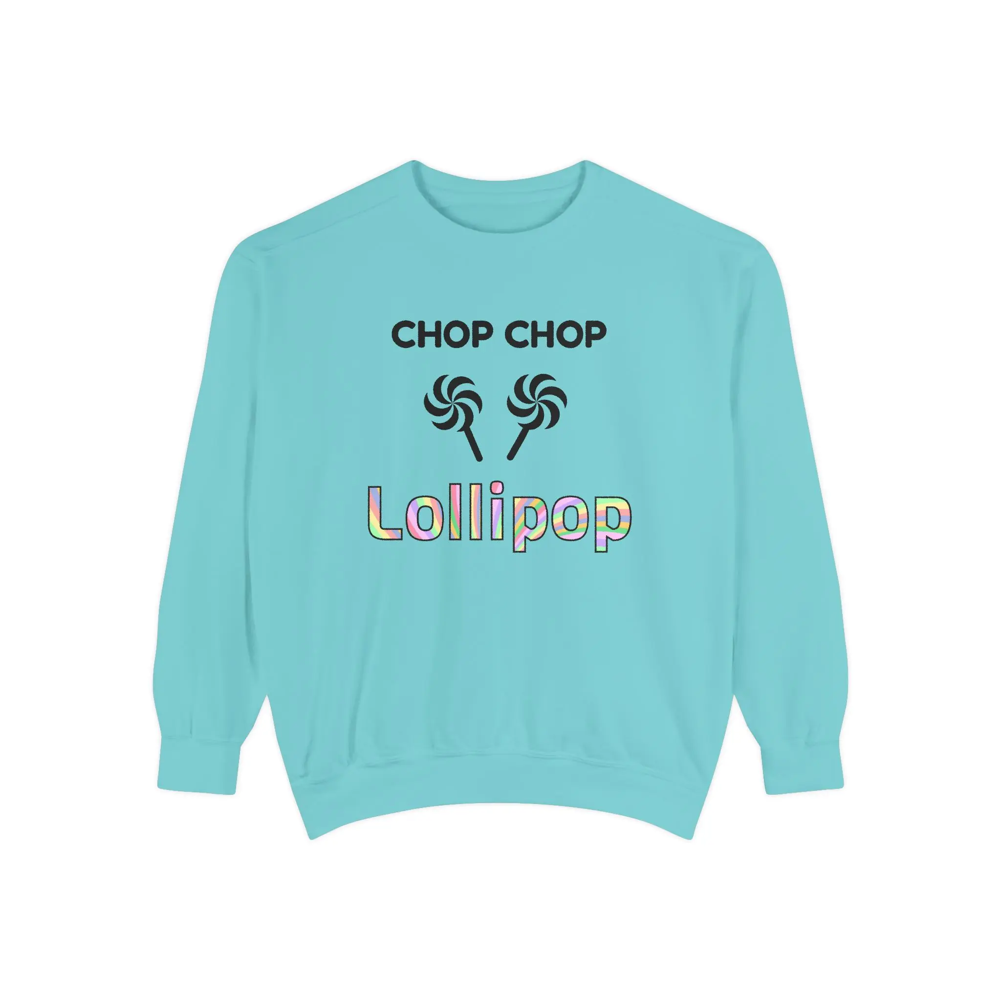 Chop Chop Lollipop Sweatshirt for Women - Soft and Cozy Unisex Pullover - Hoodie, Womenswear Casual Comfort