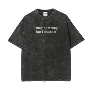 I May Be Wrong But I Doubt It  S~5XL Oversize Unisex Washed T-Shirt for Women and Men's Unisex Fit Batik Cotton Oversize Streetwear Menswear  Super Soft Pre-Shrunk