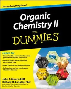 USED-Organic Chemistry II for Dummies by Moore, John T. (Paperback)