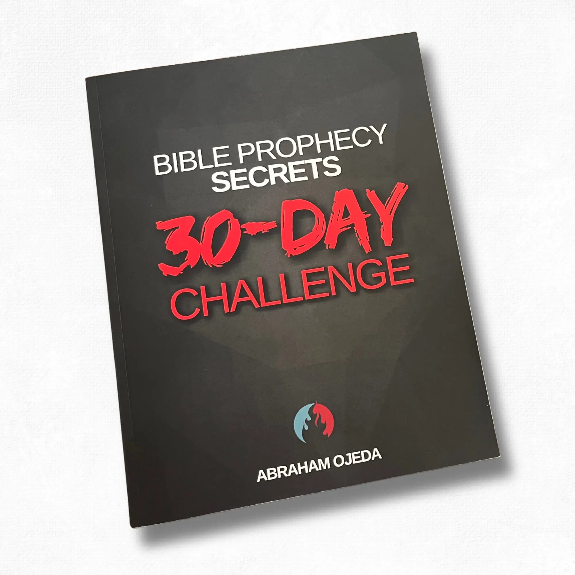 Bible Prophecy Secrets 30-Day Challenge Devotional & Workbook