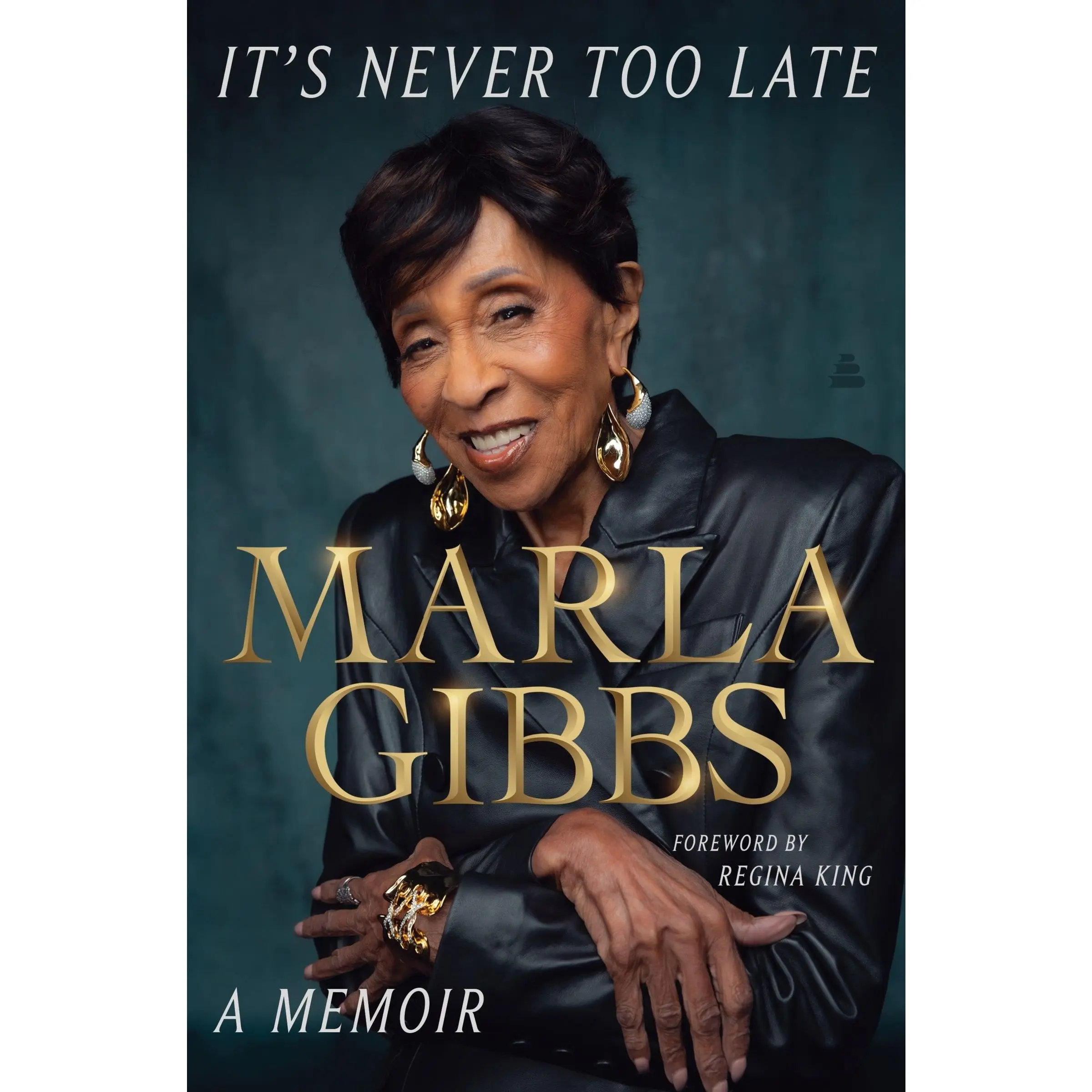 It's Never Too Late: A Memoir by Marla Gibbs||Malaika Adero [Hardback Book]