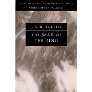 The War Of The Ring: The History of The Lord of the Rings, Part Three (History of Middle-earth: Volume Number 8) by J.R.R. Tolkien [Paperback Book]