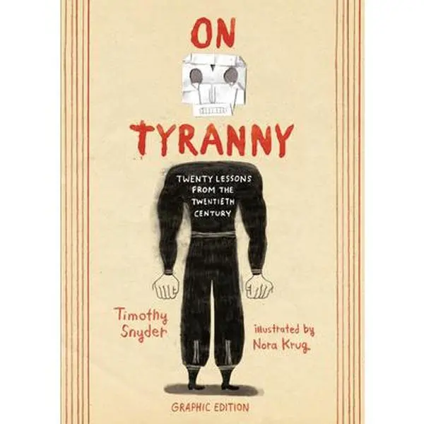 On Tyranny Graphic Edition: Twenty Lessons from the Twentieth Century -- Timothy Snyder, Paperback