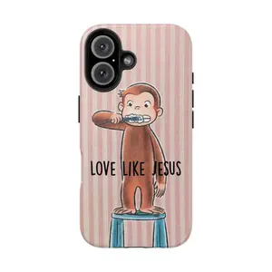 Curious George - Christian Faith Phone Case  Inspirational Love Like Jesus Quote  Cute Cartoon Monkey Design  Cover for iPhone 16 15 14 13 12 SE Max Pro