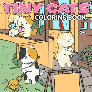 Tiny Cats Coloring Book: Explore the World of Cute Miniature Felines Coloring Pages with Kawaii Pets Illustrations for All Ages Relaxation and Creativity