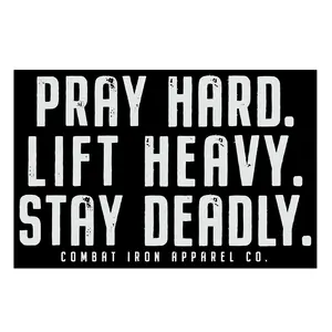 Pray Hard. Lift Heavy. Stay Deadly. Decal