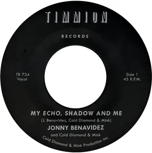 Jonny Benavidez - My Echo Shadow And Me / Playing The Fool  [7-INCH SINGLE VINYL RECORD]