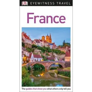 USED-DK Eyewitness Travel Guide France by Dk Travel (Paperback)