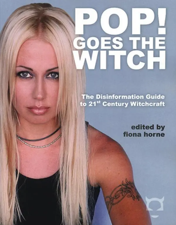 USED-Pop! Goes the Witch: The Disinformation Guide to 21st Century Witchcraft (Paperback)