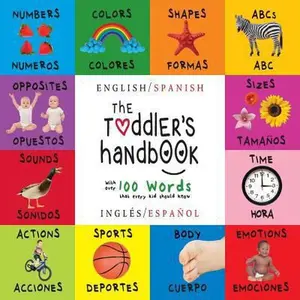 USED-The Toddler's Handbook: Bilingual (English / Spanish) (Inglés / Español) Numbers, Colors, Shapes, Sizes, ABC Animals, Opposites, and Sounds, w by Martin, Dayna (Paperback)