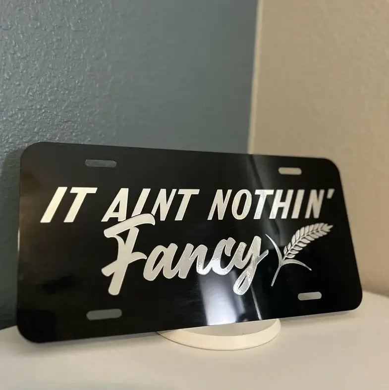 [HOT TREND] High-End Aluminum It Aint Nothin Fancy License Plate - Custom Front Truck Tag