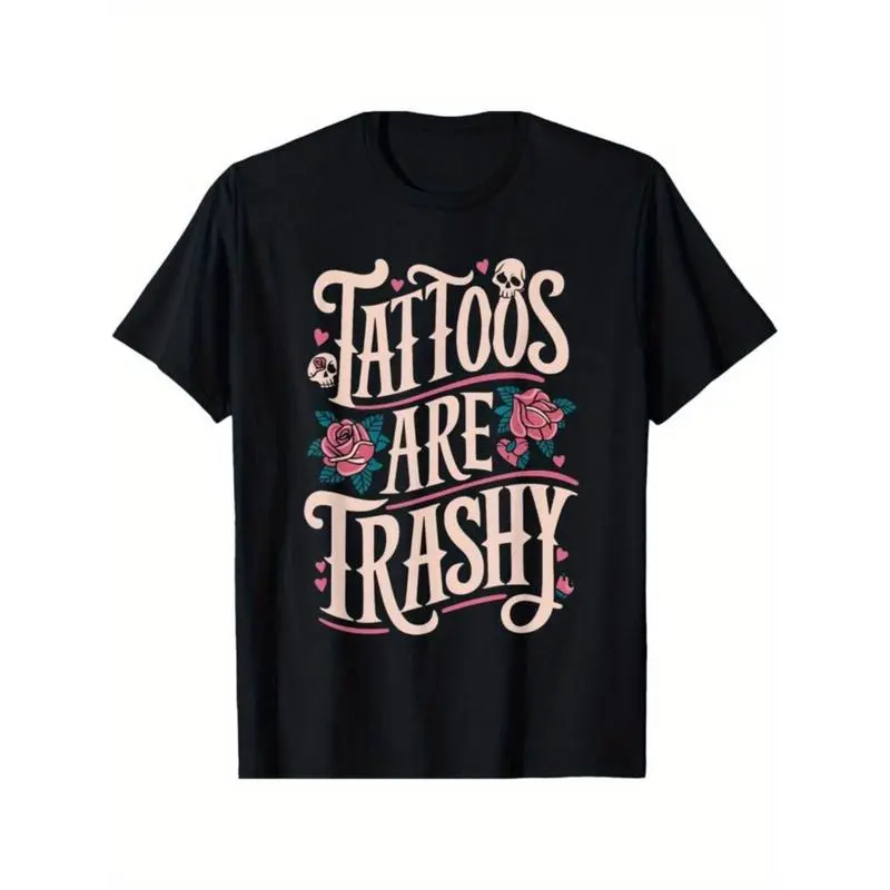 Men's 100% Cotton Unisex T-Shirt - Tattoos Are Trashy Slogan, Short-Sleeve, Round Neck, Geometric Pattern, Knit Breathable Fabric, Casual Menswear Top, Wide Range of Sizes, Whimsical Vibe