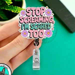 NataliaMade Funny Retractable Badge Reel- Stop Screaming Im scared Too ID Badge Holder for Nurses, Retail Workers, Teachers, Servers, Dark Humor Unhinged Name Badges for Healthcare Staff, Unique  Aesthetic Badge ID Badge Holder For Work