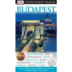 USED-DK Eyewitness Travel Guide: Budapest by DK Publishing (Flexibound)