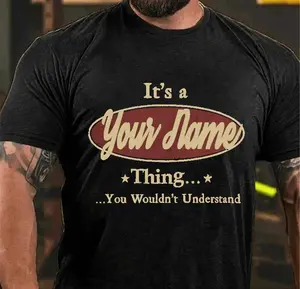 T-Shirt It's A Your Name Thing You Wouldn't Understand Unisex Cotton T-shirt