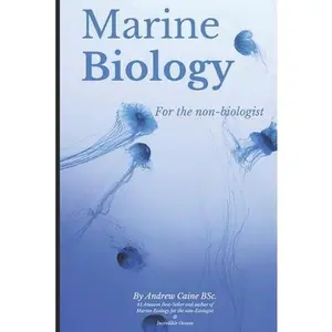 USED-Marine Biology For The Non-Biologist by Caine, Andrew (Paperback)